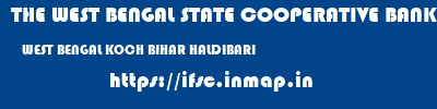 THE WEST BENGAL STATE COOPERATIVE BANK  WEST BENGAL KOCH BIHAR HALDIBARI   ifsc code